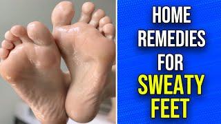 Home Remedies For Sweaty Feet - Hyperhhidrosis Treatment