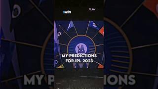 My Predictions For IPL 2023  #shorts
