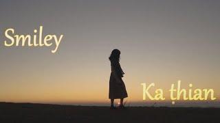 Smiley - Ka thian Official Music Video