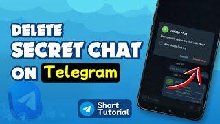 How to delete secret chat on telegram 2024  Initial Solution