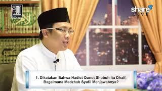 1.  Bagaimana Madzhab Syafii Menjawab Hadist Qunut Shubuh Dhaif? Ustadz Muhammad Ajib Lc. MA