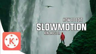 Cara Edit Video Slow Motion  Kinemaster Tutorial