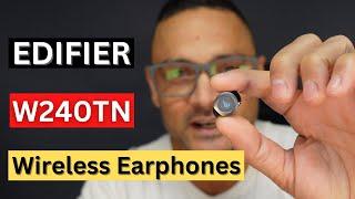 Edifier W240TN True Wireless Noise Cancellation Earphones Review Are They Worth it?