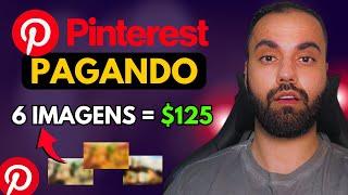 RECEBA $125 A CADA 6 IMAGENS USANDO O PINTEREST Como Ganhar Dinheiro no Pinterest