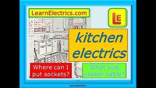 KITCHEN ELECTRICS – WHERE TO INSTALL SOCKETS – COOKER INSTALLATION – DIFFERENCES IN WELSH KITCHENS