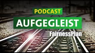 Aufgegleist - Der GDL-Podcast DB verweigert Leistungen des FairnessPlan e.V.