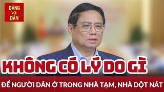 Thủ tướng Phạm Minh Chính chủ trì họp Ban chỉ đạo triển khai xóa nhà tạm nhà dột nát  Đảng với Dân