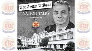 The Assam Tribune - Nation talks  A documentary by CEC