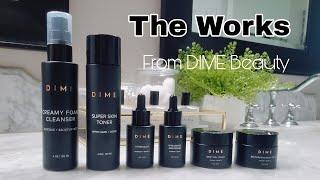 How To Use The Works Skincare System From DIME Beauty Co.  Easy Skincare Routine For Hydrated Skin