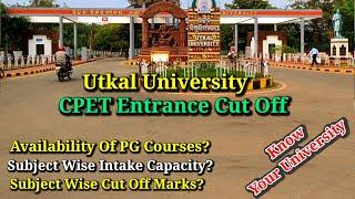 utkal university subject wise cut off marks cpet entrance cut off 2023 intake capacity cpet 2023