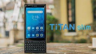 Unihertz Titan Slim-More Than Your Working Phone