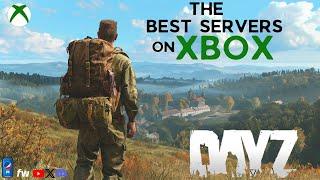 The BEST DayZ Servers on Xbox •2024 Edition