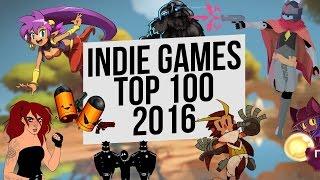 Top 100 Best Indie Games of 2016 Year in 10 minutes  Лучшие инди игры 2016