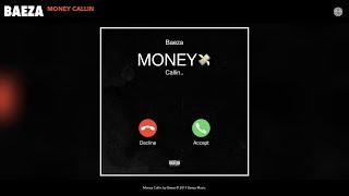 Baeza - Money Callin Audio