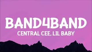 Central Cee - BAND4BAND Lyrics ft. Lil Baby  we can go band for band f that we can go m for m