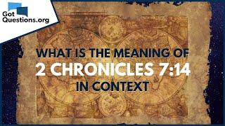 What is the meaning of 2 Chronicles 714?  GotQuestions.org