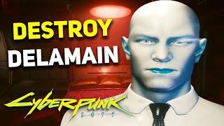 Cyberpunk 2077 - Why You Should DESTROY DELAMAIN in Dont Lose Your Mind