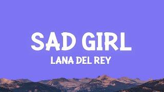 Lana Del Rey - Sad Girl Lyrics