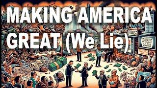 MAKING AMERICA GREAT We Lie - Don Caron & Marcus Bales