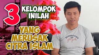 3 Kelompok PERUSAK AGAMA Dari Dalam