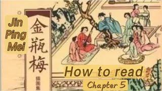 How to read Jin Ping Mei Chapter 5