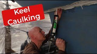 Re-caulking the keel