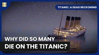 Last Hours of the Titanic - Titanic A Dead Reckoning - Documentary