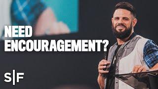 Need encouragement?  Steven Furtick