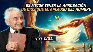 Yiye Avila -  Es Mejor Tener La Aprobación De Dios Que El Aplauso Del Hombre AUDIO OFICIAL