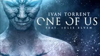 Ivan Torrent - One Of Us feat. Julie Elven