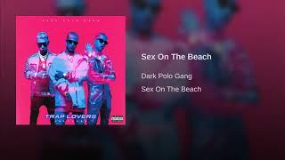 Sex On The Beach - Dark Polo Gang + TESTO