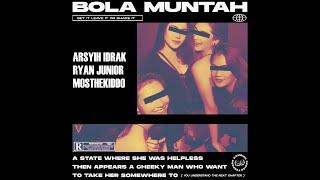 Arsyih Idrak - Bola Muntah ft. RyanJunior Mosthekiddo Official Audio