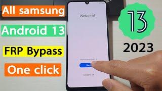 All Samsung Android 13 One UI 5.0 FRP Unlock one click 2023 تخطي حساب جوجل بضغطة زر فقط أندرويد 13