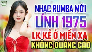  KẺ Ở MIỀN XANhạc Lính Bất Hủ Vượt Thời Gian - Nhạc Lính Rumba 1975 Chọn Lọc