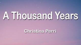 Christina Perri - A Thousand Years 1 Hour Lyrics