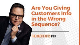 Are You Giving Customers Info in the Wrong Sequence?