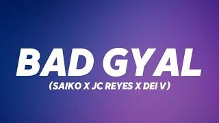 BAD GYAL - SAIKO X JC REYES X DEI V  SAKURA LETRA