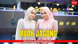 BUAH JAGONG - NAZMI NADIA X JELITA JELY OFFICIAL BM