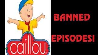 Caillou The Banned Episodes