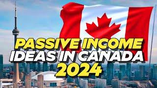  5  Passive Income Ideas in Canada 2024   Profitable Passive Business Ideas Canada 2024