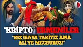 ALEVİ GÖRÜNÜMLÜ “KRİPTO” ERMENİLER