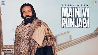 Babbu Maan - Main Vi Punjabi  Velly Laane  Latest Punjabi Song 2024