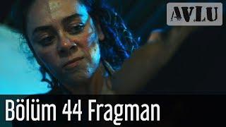 Avlu 44. Bölüm Fragman Sezon Finali