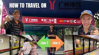 HOW TO TRAVEL ON THE GUANGZHOU METRO 