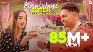 Bhalwani Gedi Official Video Jassa Dhillon  Gur Sidhu  Punjabi Song  Above All Album