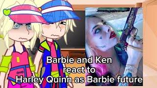 Barbie and Ken react to Harley Quinn as Barbie future... •Barbie the movie• •Gacha Club•