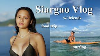 SIARGAO VLOG  chill days food trip & surfing 