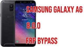 FRP REMOVE  Samsung Galaxy A6 2018 SM-A600GDS 8.0.0 OREO Google Account Bypass