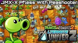 JMX-X Pfless With Peashooter  PvZ 2 Alternate UniverZ AltverZ 1.7