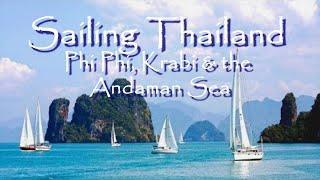 Sailing Thailand Phi Phi Krabi & the Andaman Sea